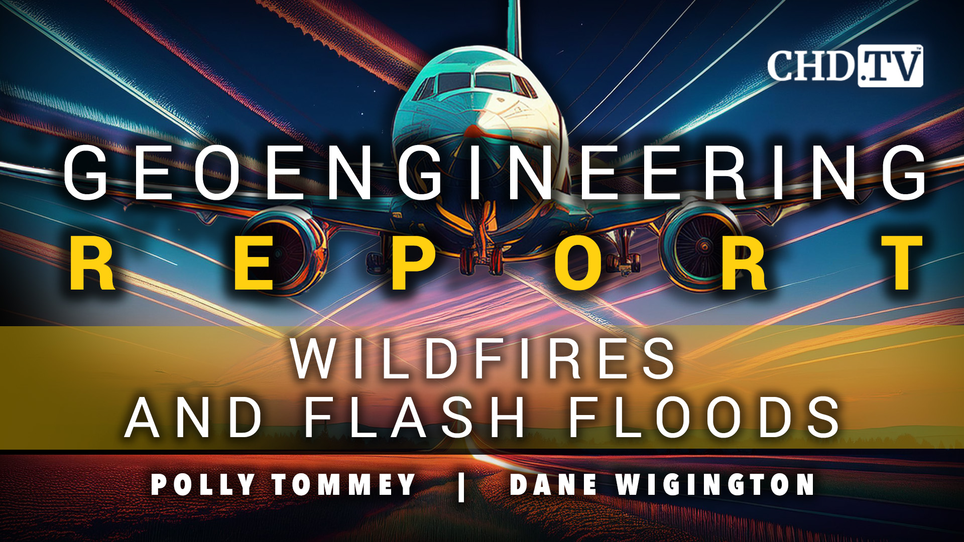Wildfires and Flash Floods - Geoengineering Report