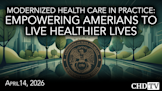Modernized Health Care in Practice: Empowering Americans to Live Healthier Lives