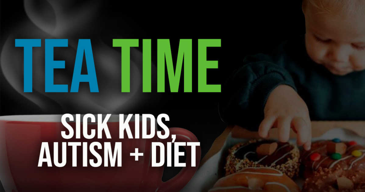 Sick Kids, Autism + Diet