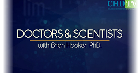 Doctors and Scientists with Brian Hooker Ph.D.