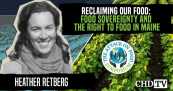 Reclaiming our Food - Food Sovereignty + the Right to Food in Maine — Heather Retburg