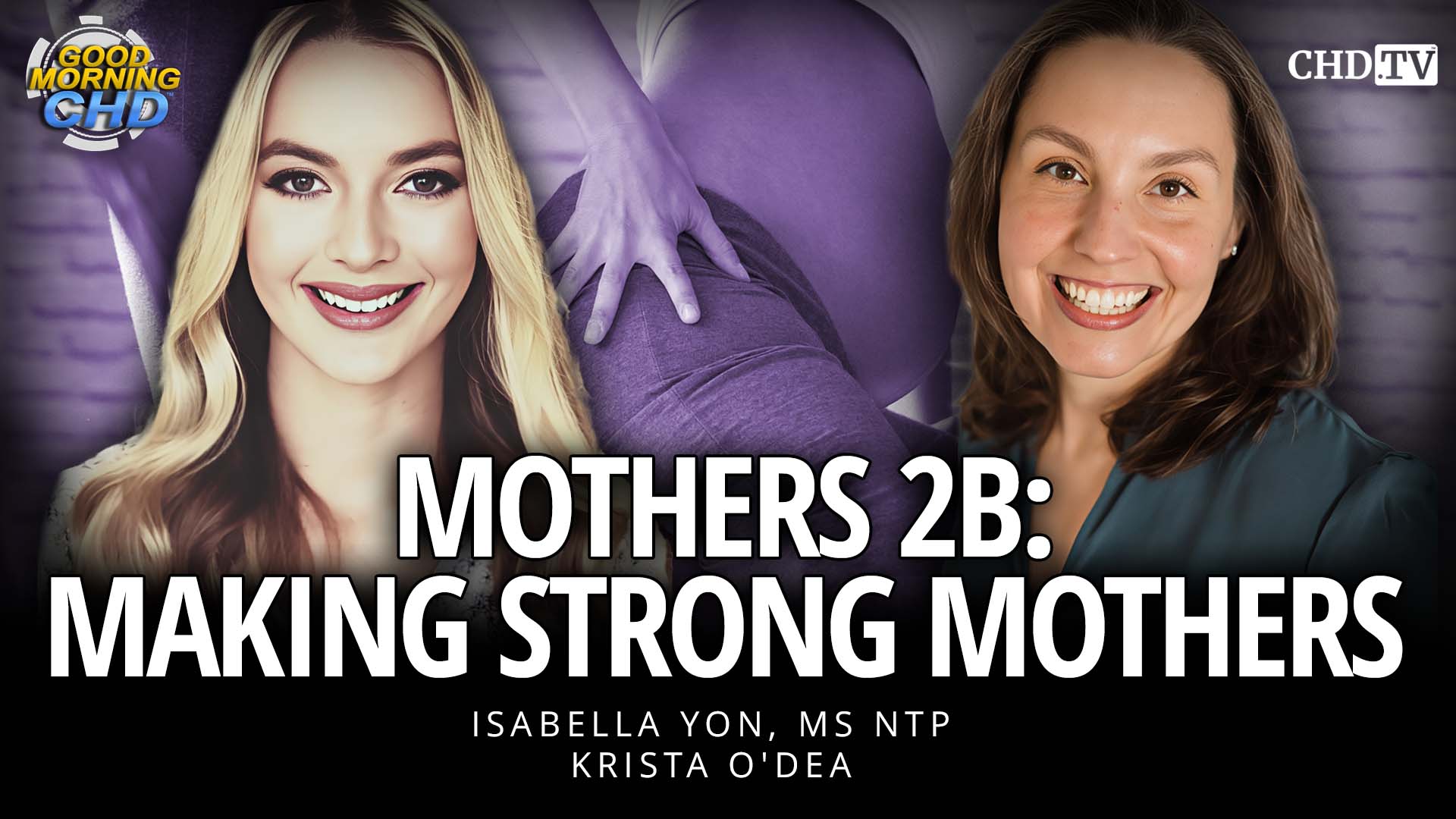 Making Strong Mothers - Mothers 2B with Krista O'Dea