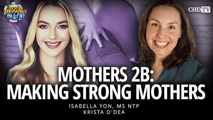 Making Strong Mothers - Mothers 2B with Krista O'Dea