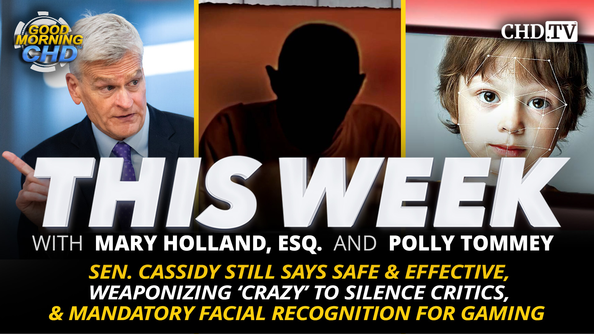 Sen. Cassidy Still Says Safe & Effective, Weaponizing ‘Crazy’ to Silence Critics, & Mandatory Facial Recognition for Gaming