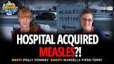 Hospital Acquired Measles?!