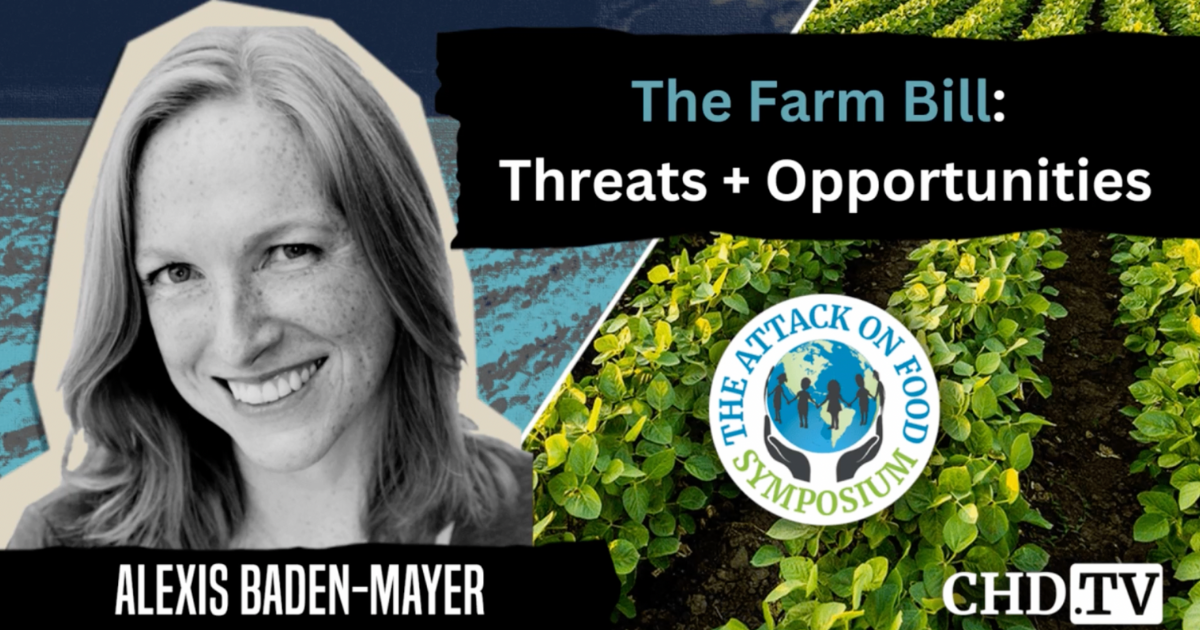 The Farm Bill: Threats + Opportunities — Alexis Baden-Mayer