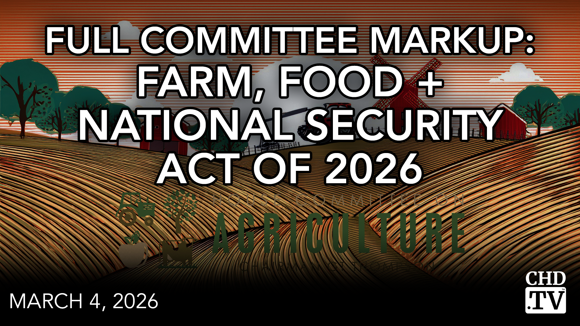 Full Committee Markup: Farm, Food + National Security Act of 2026 | Part 3