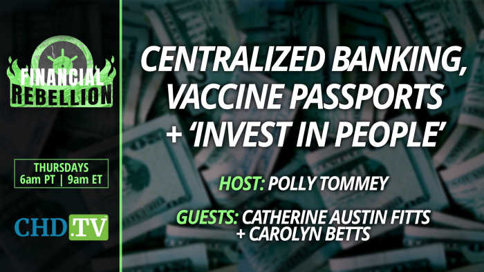 Centralized Banking, Vaccine Passports, + The Challenge to ‘Invest in People’