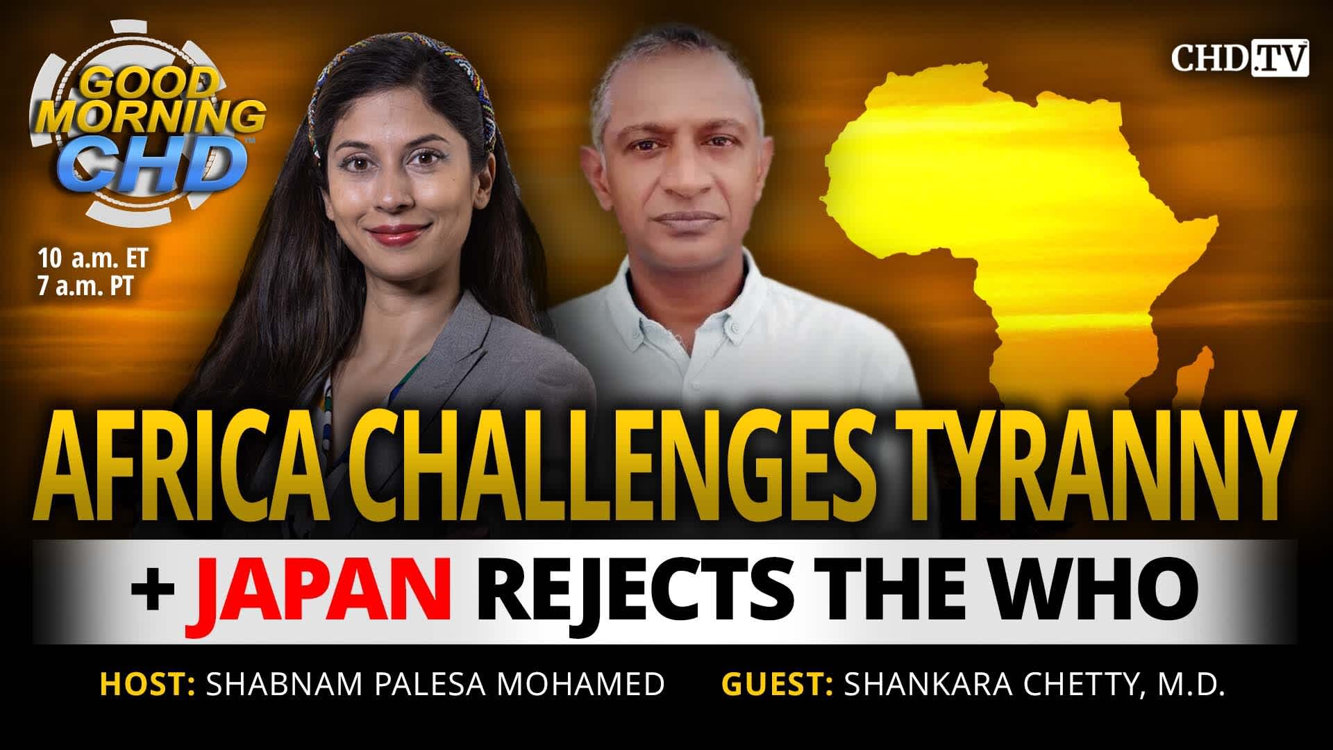 Africa Challenges Tyranny + Japan Rejects the WHO