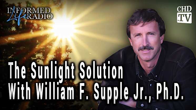 The Sunlight Solution With William F. Supple Jr., Ph.D.