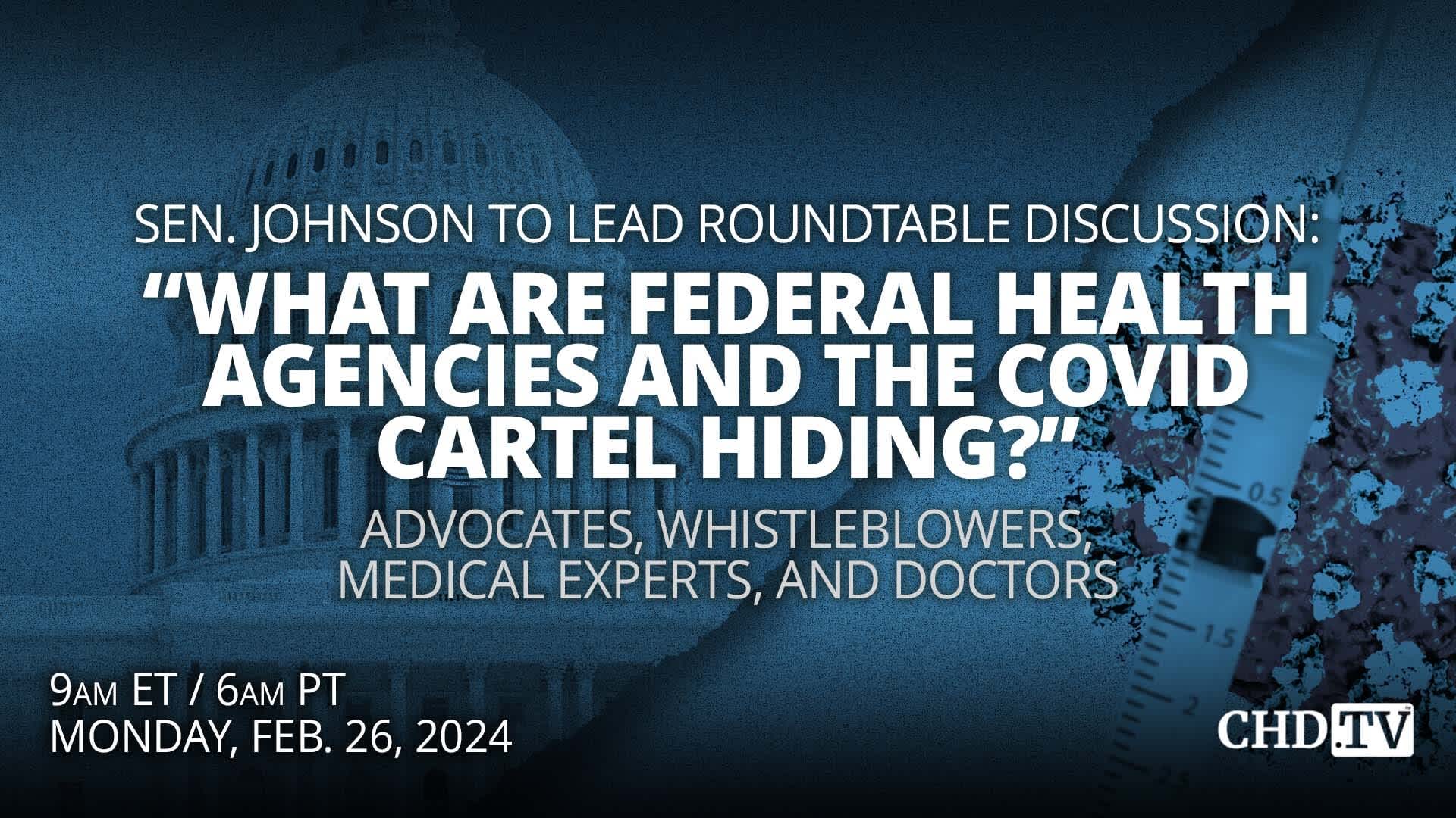 What Are Federal Health Agencies and the COVID Cartel Hiding? | Feb. 26