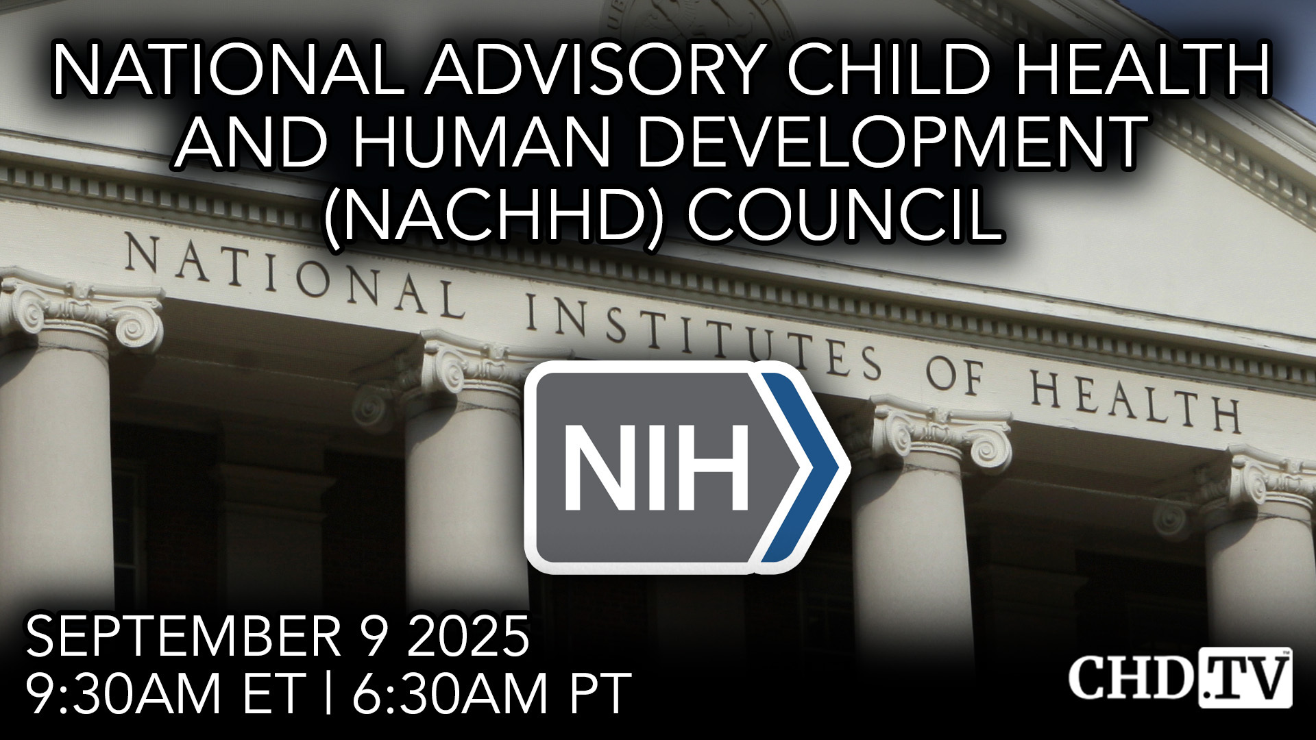 National Advisory Child Health and Human Development (NACHHD) Council Meeting