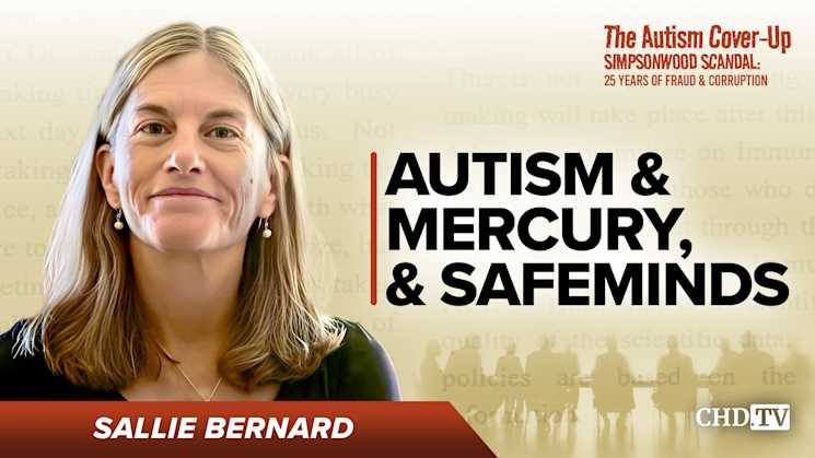Autism & Mercury, & SafeMinds - Sallie Bernard