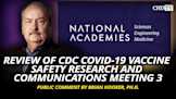 Review of CDC COVID-19 Vaccine Safety Research and Communications Meeting 3 - Public Comment By Brian Hooker, Ph.D.