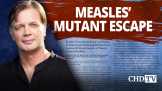 Andrew Wakefield: We Should Be Concerned About Measles. Measles Is Not the Same Disease as It Was Before Vaccination