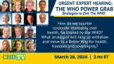 Expert Hearing: The WHO Power Grab | Mar. 26