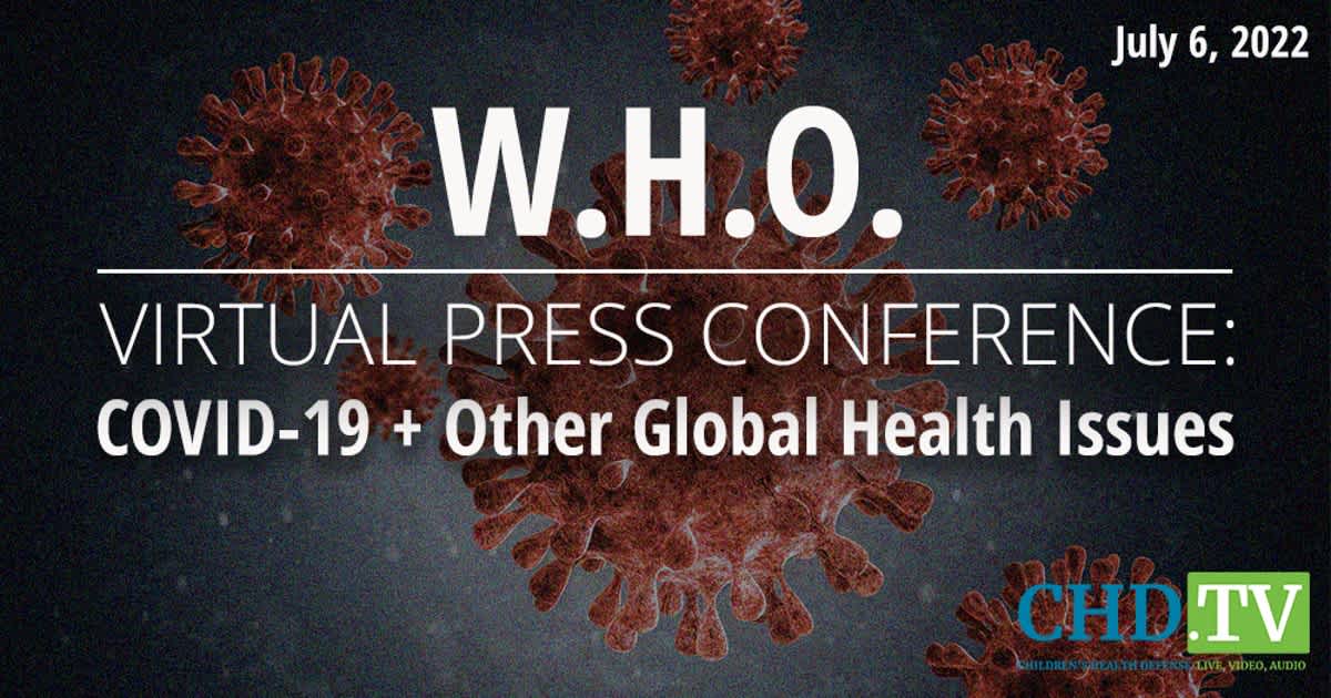 COVID-19 + Other Global Health Issues — July 6, 2022