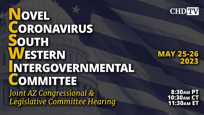 Legislative Committee Hearing | Novel Coronavirus South Western Intergovernmental Committee | May 25th, 2023 | Part 2