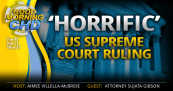 ‘Horrific’ US Supreme Court Ruling