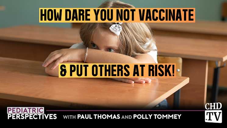 How Dare You Not Vaccinate & Put Others at Risk!