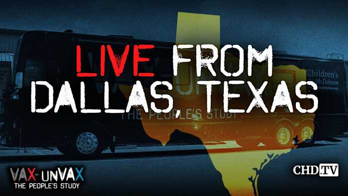 LIVE From Dallas, Texas Childrens Health Defense