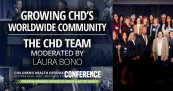 Growing CHD’s Worldwide Community — CHD Team Moderated by Laura Bono
