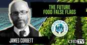 The Future Food False Flags — James Corbett