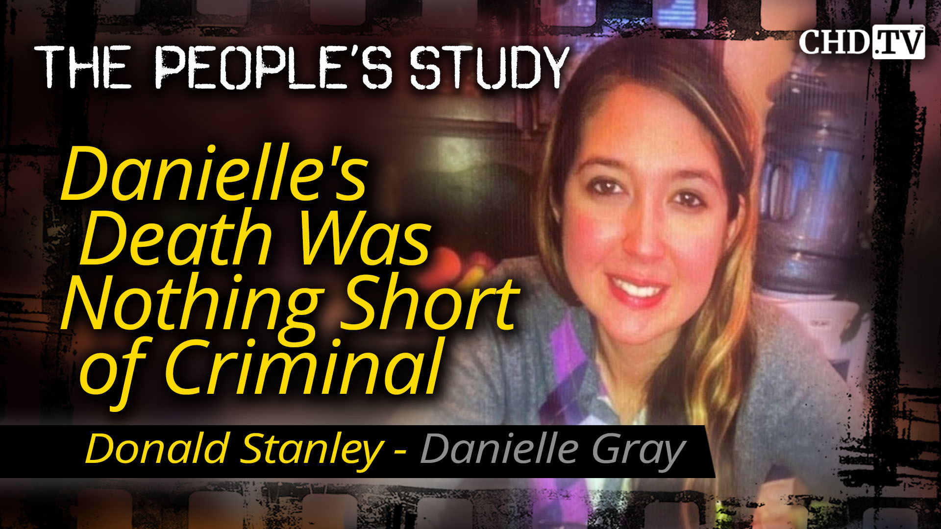 Danielle's Death Was Nothing Short of Criminal