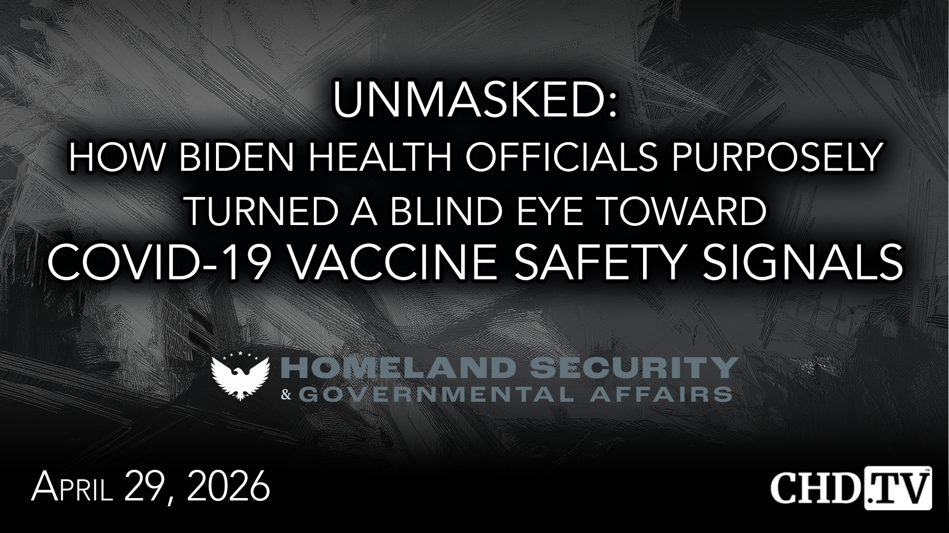 Unmasked: How Biden Health Officials Purposely Turned a Blind Eye Toward COVID-19 Vaccine Safety Signals