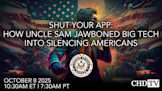 Shut Your App: How Uncle Sam Jawboned Big Tech Into Silencing Americans