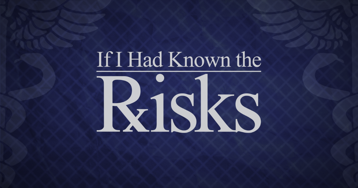 If I Had Known the RxISKS