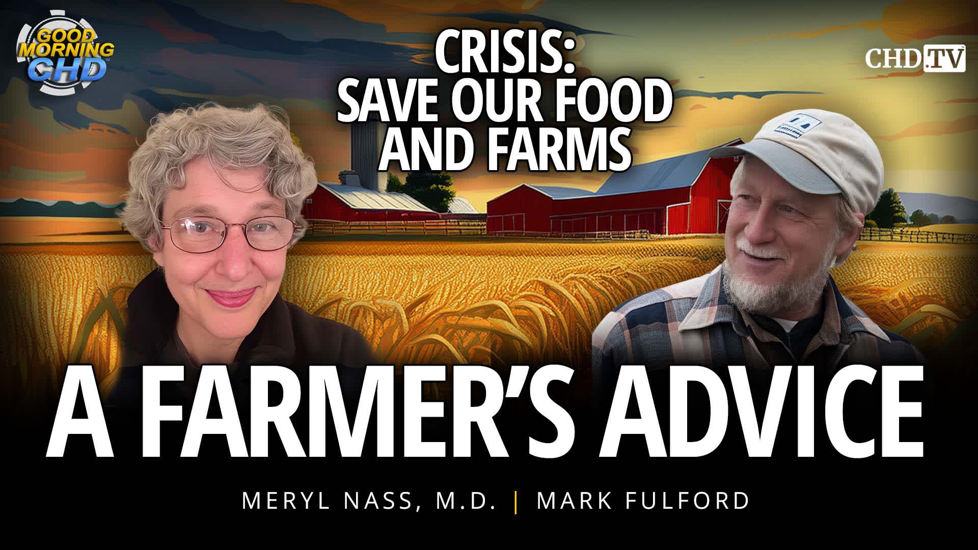 A Farmer's Advice - Crisis: Save Our Food and Farms