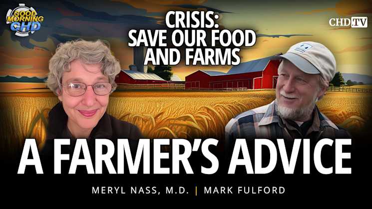 A Farmer's Advice - Crisis: Save Our Food and Farms