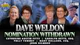 Dave Weldon Nomination Withdrawn