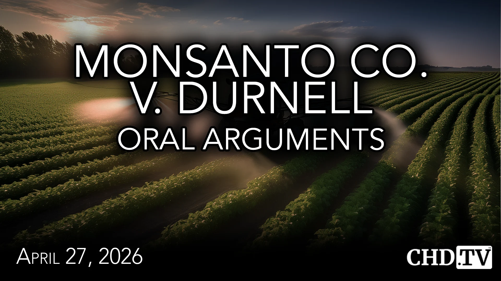 Monsanto Co. v. Durnell | Oral Arguments