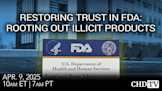 Restoring Trust in FDA: Rooting Out Illicit Products