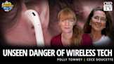 Unseen Danger of Wireless Tech