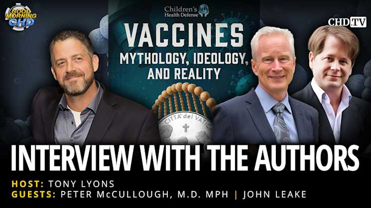 Vaccines: Mythology, Ideology, and Reality with Peter McCullough, M.D. and John Leake