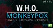 Monkeypox, COVID-19 + Other Global Health Issues — September 7, 2022