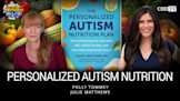 Personalized Autism Nutrition With Julie Matthews