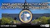 Make America Healthy Again Kentucky Task Force Meeting | Oct. 15