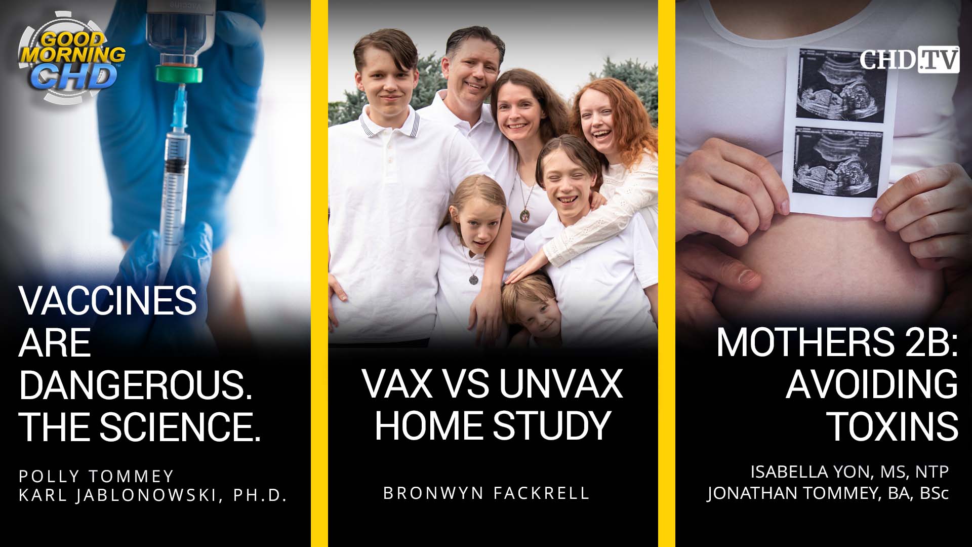 Vaccines Are Dangerous. The Science. + Vax vs Unvax: Home Study + Mothers 2B: Avoiding Toxins
