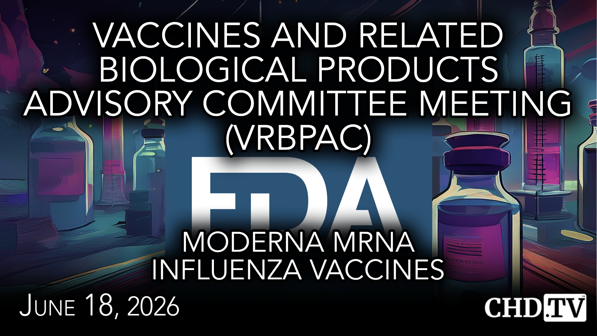 FDA VRBPAC Meeting: Moderna mRNA Influenza Vaccine Review