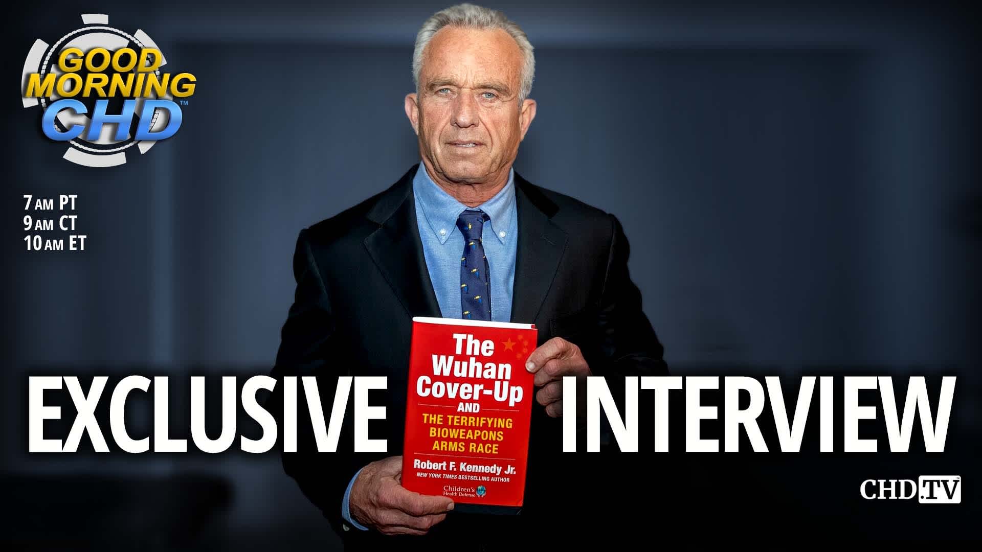 The Wuhan Cover-Up: EXCLUSIVE Interview With Robert F. Kennedy Jr.