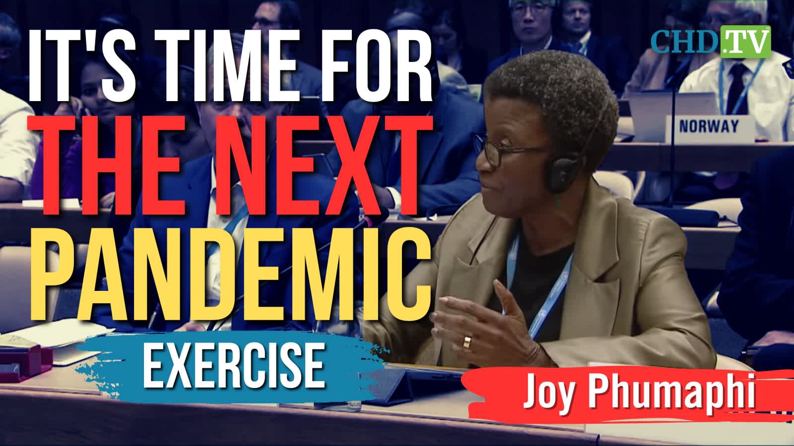 Here We Go Again? It’s Time for the NEXT PANDEMIC Exercise, Says GPMD Co-Chair Joy Phumaphi