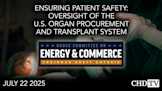 Ensuring Patient Safety: Oversight of the U.S. Organ Procurement and Transplant System
