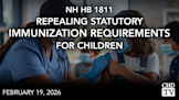 NH HB 1811-FN: Repealing Statutory Immunization Requirements for Children