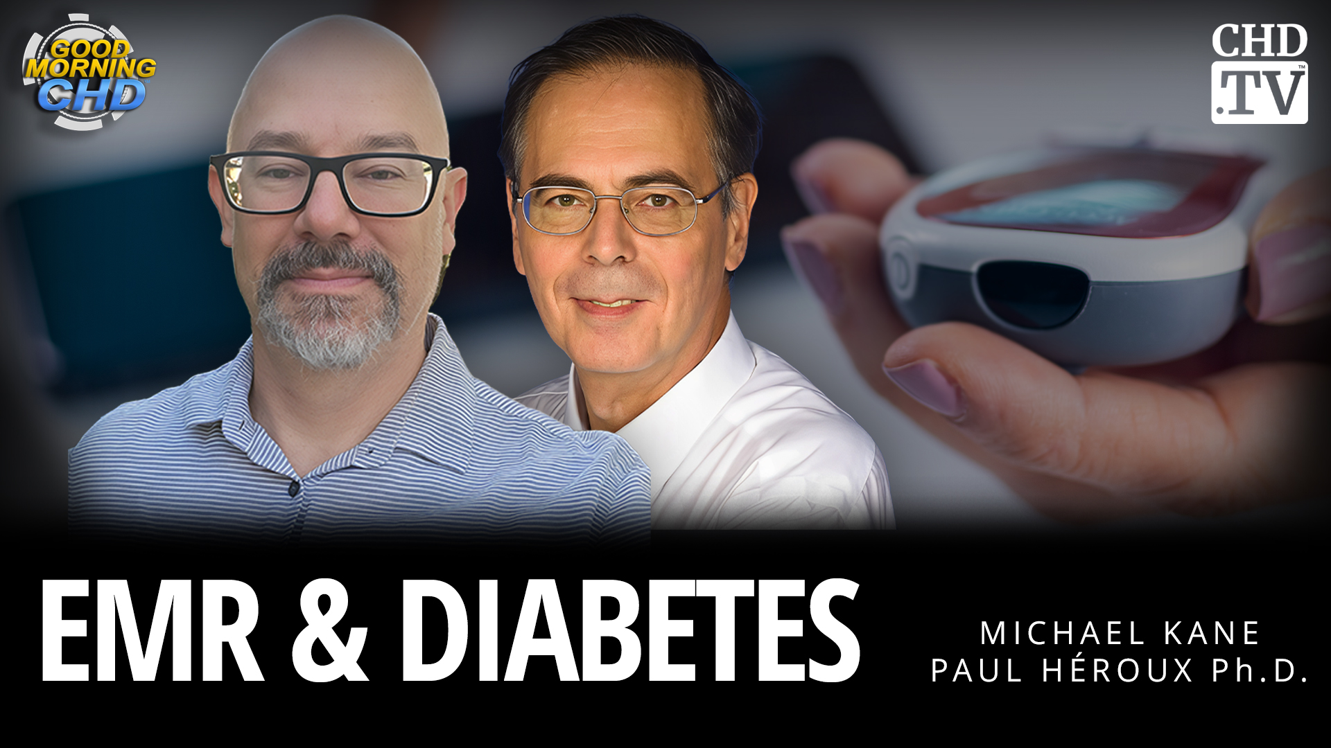 EMR & Diabetes With Paul Héroux Ph.D.