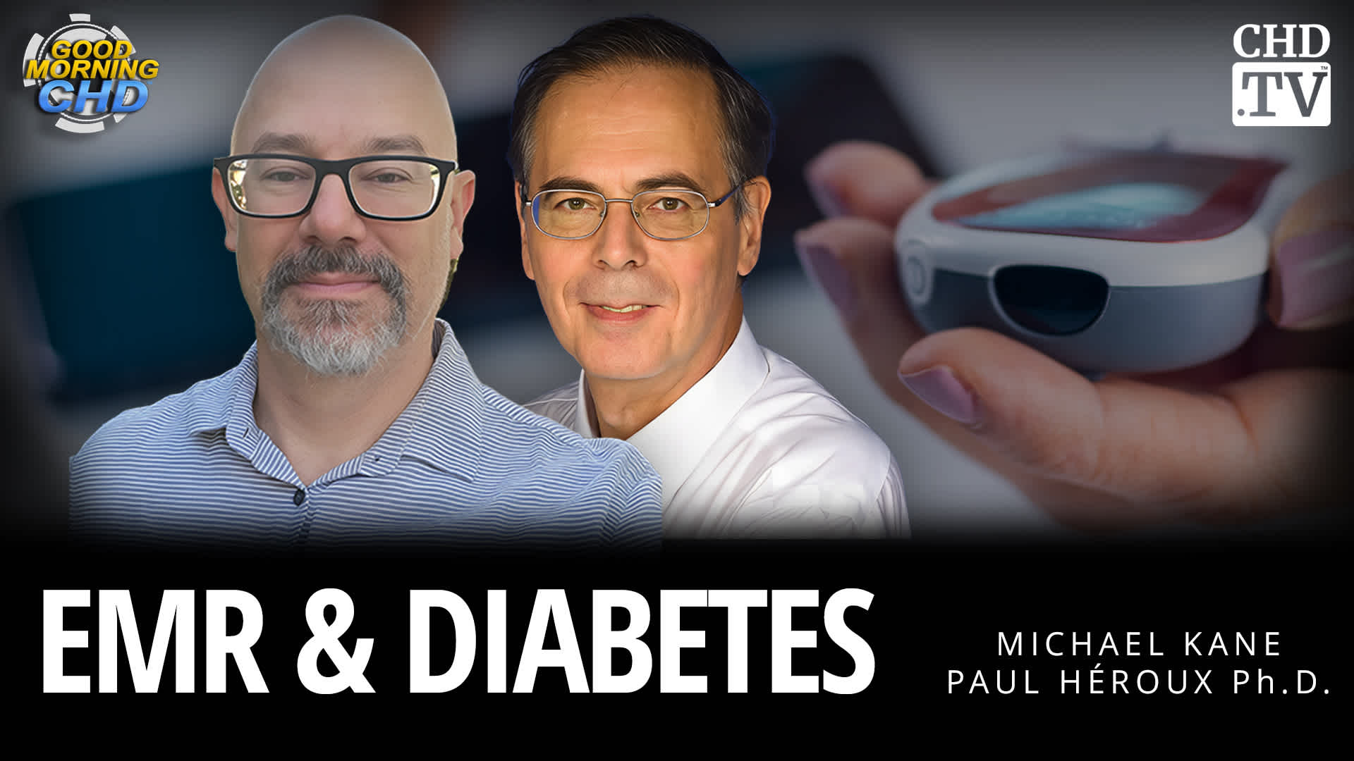 EMR & Diabetes With Paul Héroux Ph.D.