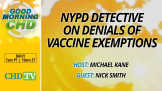 NYPD Detective on Denials of Vaccine Exemptions